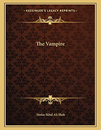 The Vampire (9781163055540) by Shah, Sirdar Ikbal Ali