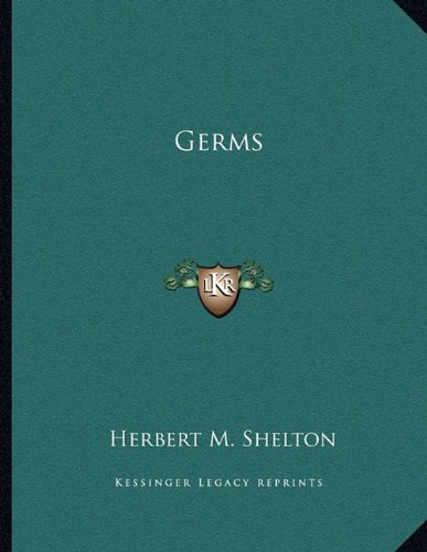 Germs (9781163056059) by Shelton, Herbert M.