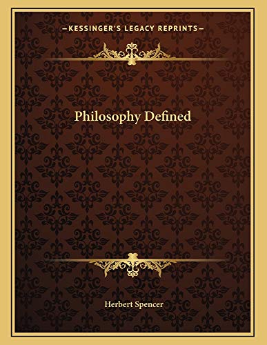 Philosophy Defined (9781163057018) by Spencer, Herbert