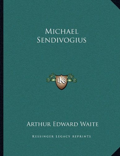 Michael Sendivogius (9781163066522) by Waite, Arthur Edward