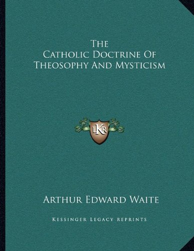 Beispielbild fr The Catholic Doctrine Of Theosophy And Mysticism zum Verkauf von Wonder Book