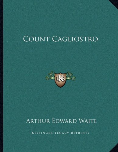 Count Cagliostro (9781163068076) by Waite, Arthur Edward