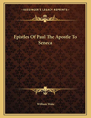 9781163068915: Epistles of Paul the Apostle to Seneca