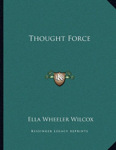 Thought Force (9781163070840) by Wilcox, Ella Wheeler