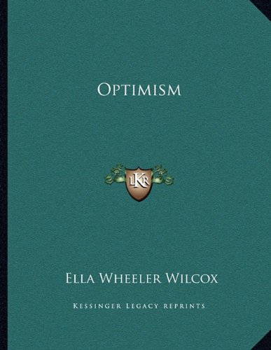 Optimism (9781163071014) by Wilcox, Ella Wheeler