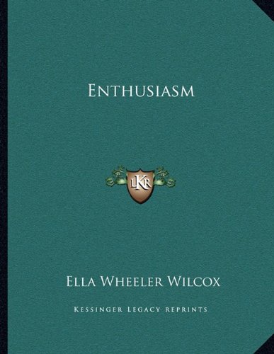 Enthusiasm (9781163071083) by Wilcox, Ella Wheeler