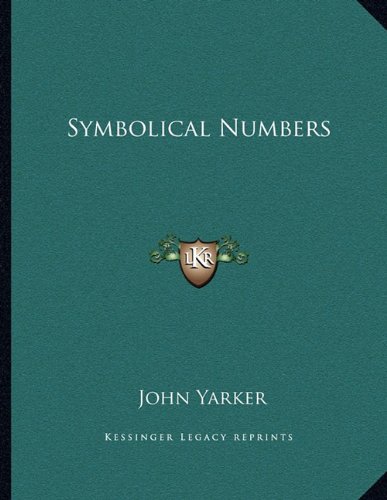 Symbolical Numbers (9781163073018) by Yarker, John
