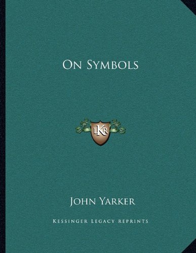 On Symbols (9781163073094) by Yarker, John