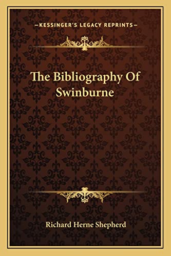 The Bibliography of Swinburne (9781163075449) by Shepherd, Richard Herne