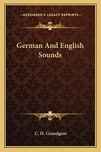 German And English Sounds (9781163076095) by Grandgent, C H