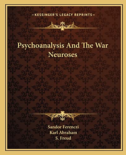 9781163076958: Psychoanalysis And The War Neuroses