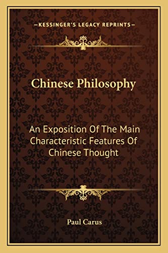 Imagen de archivo de Chinese Philosophy: An Exposition Of The Main Characteristic Features Of Chinese Thought a la venta por ALLBOOKS1