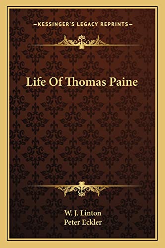 Life Of Thomas Paine (9781163079652) by Linton, W J