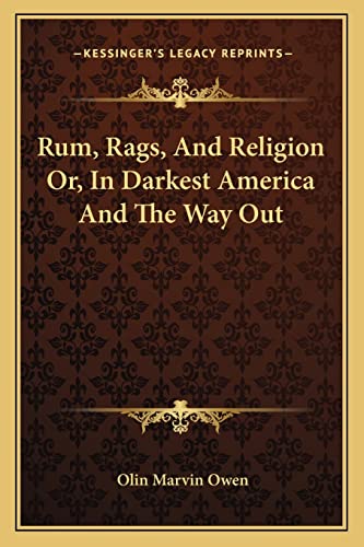 9781163081402: Rum, Rags, And Religion Or, In Darkest America And The Way Out