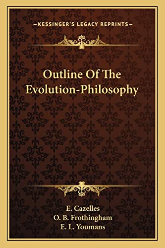 Outline Of The Evolution-Philosophy (9781163084694) by Cazelles, E