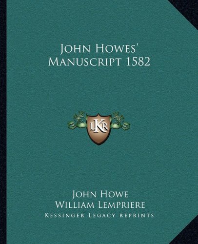 9781163084731: John Howes' Manuscript 1582