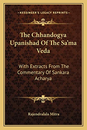 Beispielbild fr The Chhandogya Upanishad of the Sa'ma Veda: With Extracts from the Commentary of Sankara Acharya zum Verkauf von Leserstrahl  (Preise inkl. MwSt.)