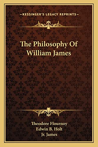 The Philosophy Of William James (9781163094006) by Flournoy, Theodore