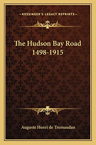 Stock image for The Hudson Bay Road 1498-1915 for sale by ALLBOOKS1