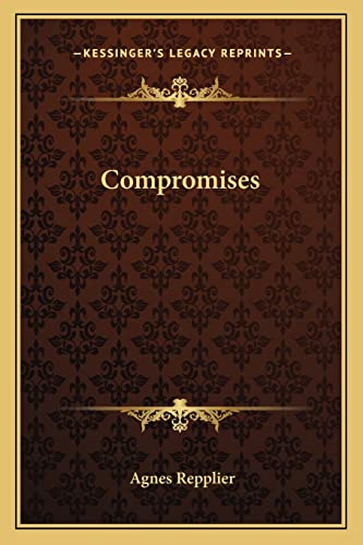 Compromises (9781163097229) by Repplier, Agnes