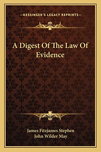 A Digest Of The Law Of Evidence (9781163097540) by Stephen, James Fitzjames