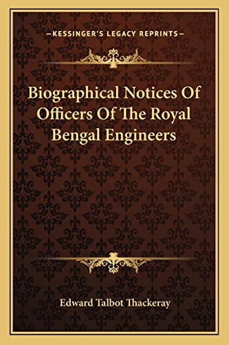 Imagen de archivo de Biographical Notices of Officers of the Royal Bengal Engineers a la venta por THE SAINT BOOKSTORE