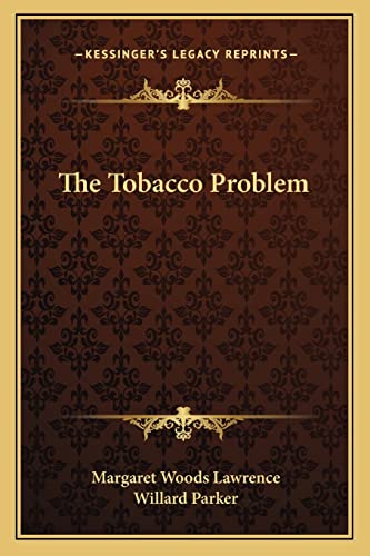 9781163097779: The Tobacco Problem