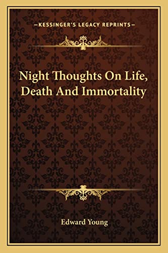 Night Thoughts On Life, Death And Immortality (9781163099575) by Young, Edward