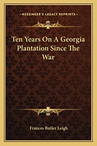 9781163107966: Ten Years On A Georgia Plantation Since The War