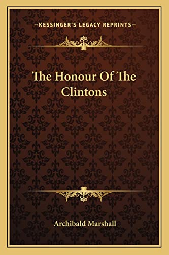 The Honour Of The Clintons (9781163110706) by Marshall, Archibald