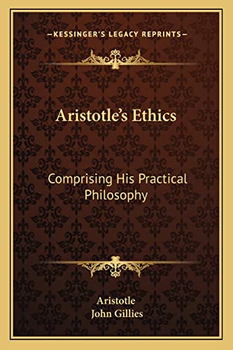 9781163110867: Aristotle's Ethics: Comprising His Practical Philosophy