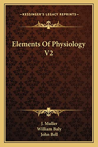 Elements Of Physiology V2 (9781163113394) by Muller, J