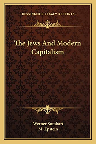 The Jews And Modern Capitalism (9781163115114) by Sombart, Werner