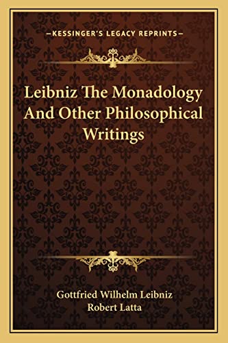 Leibniz The Monadology And Other Philosophical Writings (9781163119105) by Leibniz Fre, Gottfried Wilhelm