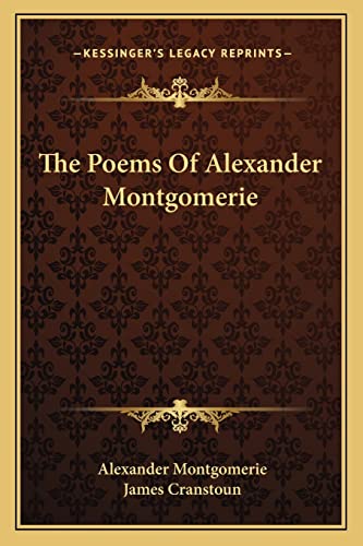 Stock image for The Poems of Alexander Montgomerie for sale by THE SAINT BOOKSTORE