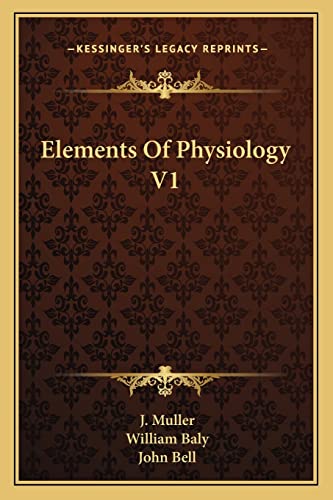 Elements Of Physiology V1 (9781163123485) by Muller, J