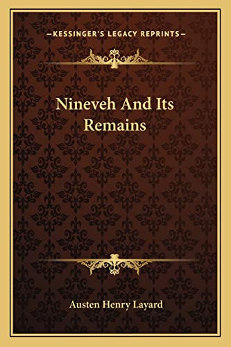 Nineveh And Its Remains (9781163124017) by Layard, Austen Henry