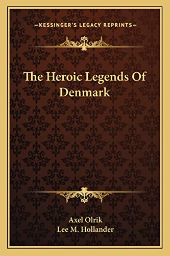 9781163127032: The Heroic Legends Of Denmark