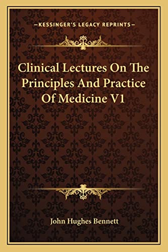 Immagine dell'editore per Clinical Lectures on the Principles and Practice of Medicine V1 venduto da THE SAINT BOOKSTORE