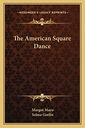 9781163135280: The American Square Dance