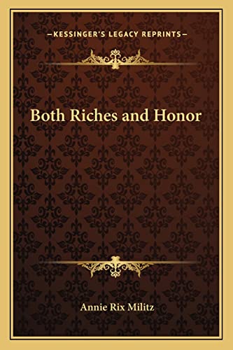 9781163135723: Both Riches and Honor