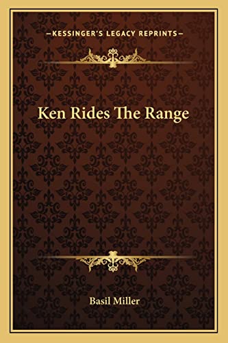 Ken Rides The Range (9781163135747) by Miller, Basil
