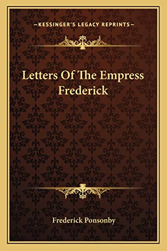 9781163136461: Letters Of The Empress Frederick