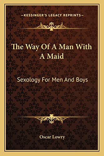 Stock image for The Way of a Man with a Maid: Sexology for Men and Boys for sale by Book Deals