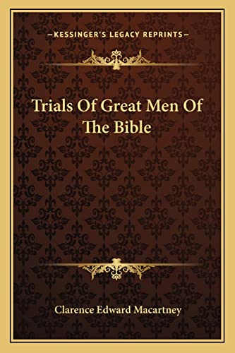 9781163139561: Trials Of Great Men Of The Bible