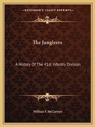 9781163139745: The Jungleers: A History Of The 41st Infantry Division