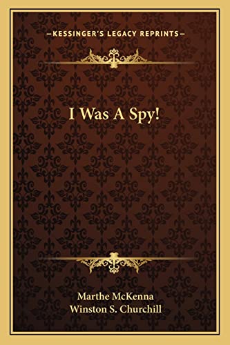 9781163139783: I Was A Spy!