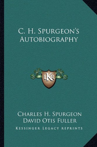 Imagen de archivo de C. H. Spurgeon's Autobiography a la venta por Lucky's Textbooks
