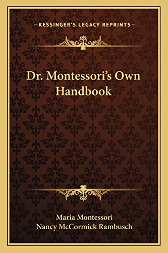 9781163141649: Dr. Montessori's Own Handbook