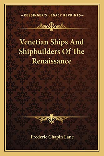 9781163142059: Venetian Ships And Shipbuilders Of The Renaissance